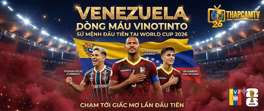 Ba ngôi sao định hình chiến thuật cho đội hình Venezuela 2026 gồm Salomón Rondón, Yeferson Soteldo và Jon Aramburu - Thiết kế độc quyền từ nền tảng trực tiếp bóng đá Thapcamtv.